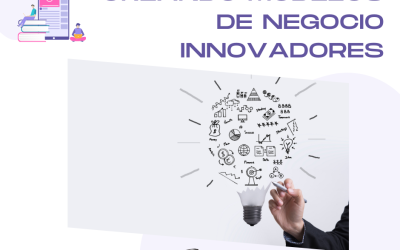 Creando modelos de negocio innovadores